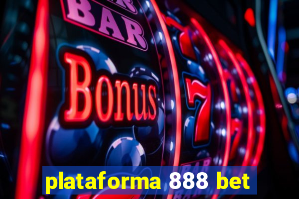 plataforma 888 bet